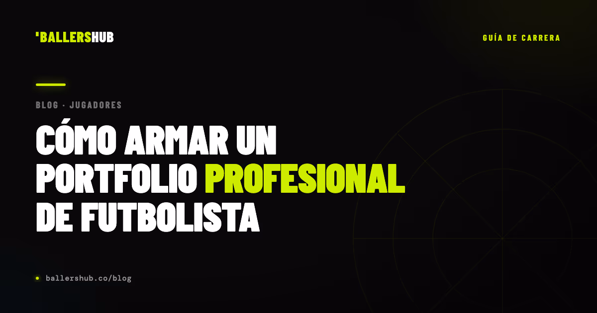 Cómo armar un portfolio profesional de futbolista en 2026
