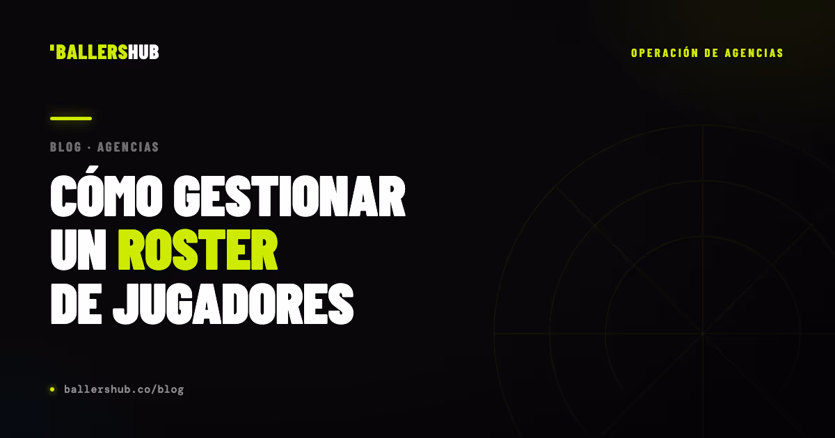 Cómo gestionar un roster de jugadores de forma profesional